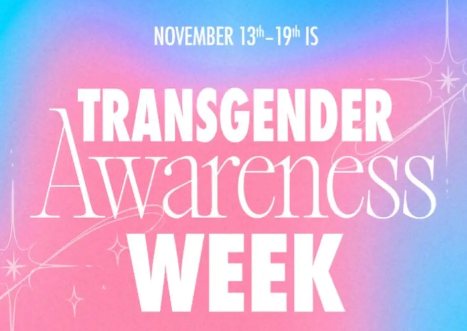 Celebrate Visibility, Honor Lives: Transgender Awareness Week